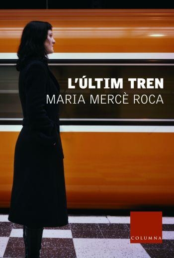 ULTIM TREN, L' (CLASSICA 550) | 9788466403153 | ROCA, MARIA MERCE | Llibreria Aqualata | Comprar llibres en català i castellà online | Comprar llibres Igualada
