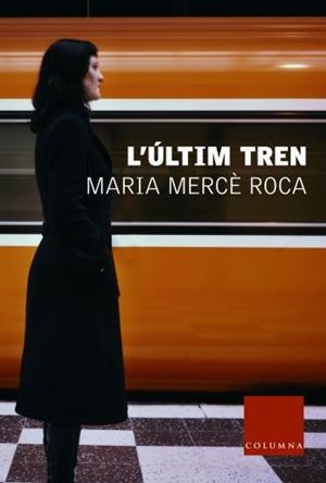 ULTIM TREN, L' (CLASSICA 550) | 9788466403153 | ROCA, MARIA MERCE | Llibreria Aqualata | Comprar llibres en català i castellà online | Comprar llibres Igualada