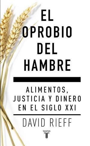 OPROBIO DEL HAMBRE, EL | 9788430617579 | RIEFF,DAVID | Llibreria Aqualata | Comprar llibres en català i castellà online | Comprar llibres Igualada