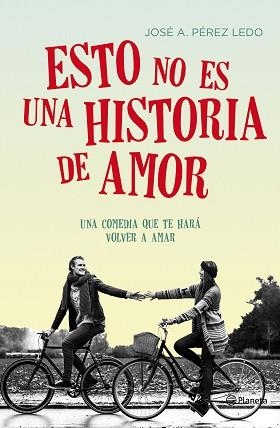 ESTO NO ES UNA HISTORIA DE AMOR | 9788408149712 | PÉREZ LEDO, JOSE A.  | Llibreria Aqualata | Comprar llibres en català i castellà online | Comprar llibres Igualada