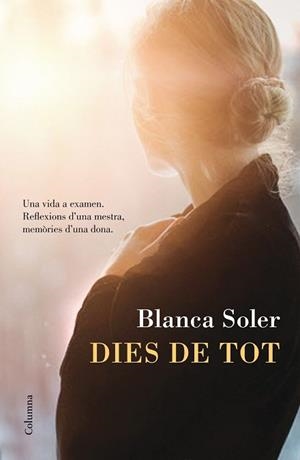DIES DE TOT | 9788466420396 | SOLER, BLANCA | Llibreria Aqualata | Comprar llibres en català i castellà online | Comprar llibres Igualada
