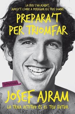 PREPARA'T PER TRIOMFAR | 9788416334681 | AJRAM, JOSEF | Llibreria Aqualata | Comprar libros en catalán y castellano online | Comprar libros Igualada