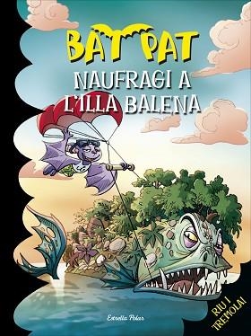 BATPAT 38. NAUFRAGI A L'ILLA BALENA | 9788416520091 | PAVANELLO, ROBERTO | Llibreria Aqualata | Comprar llibres en català i castellà online | Comprar llibres Igualada