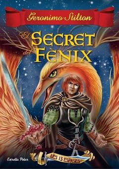 SECRET DEL FÈNIX, EL (LES TRETZE ESPASES 2) | 9788416519989 | STINTON, GERONIMO | Llibreria Aqualata | Comprar llibres en català i castellà online | Comprar llibres Igualada