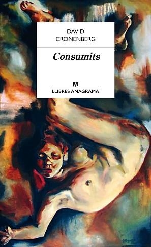 CONSUMITS | 9788433915283 | CRONENBERG, DAVID | Llibreria Aqualata | Comprar libros en catalán y castellano online | Comprar libros Igualada