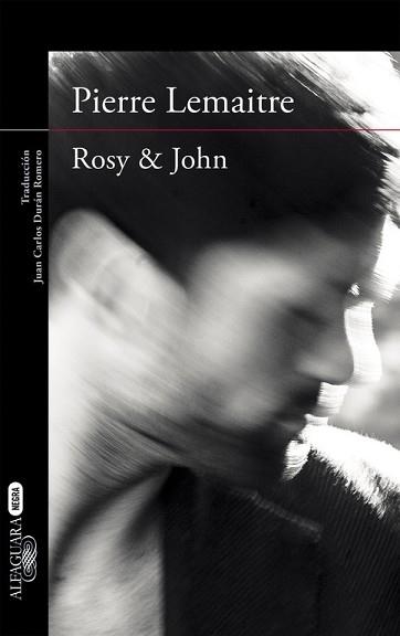 ROSY & JOHN (UN CASO DEL COMANDANTE CAMILLE VERHOEVEN 3) | 9788420413631 | LEMAITRE, PIERRE | Llibreria Aqualata | Comprar llibres en català i castellà online | Comprar llibres Igualada