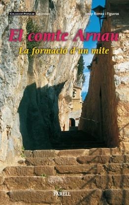 COMTE ARNAU, EL .LA FORMACIO D' UN MITE (POPULAR LLEGENDES11 | 9788495695192 | ROMEU I FIGUERAS, JOSEP | Llibreria Aqualata | Comprar libros en catalán y castellano online | Comprar libros Igualada