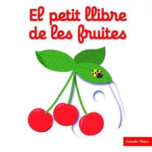 PETIT LLIBRE DE LES FRUITES, EL | 9788416519675 | CHOUX, NATHALIE | Llibreria Aqualata | Comprar libros en catalán y castellano online | Comprar libros Igualada