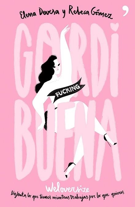 GORDI FUCKING BUENA | 9788499985220 | DEVESA, ELENA, / GÓMEZ, REBECA | Llibreria Aqualata | Comprar llibres en català i castellà online | Comprar llibres Igualada