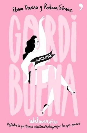 GORDI FUCKING BUENA | 9788499985220 | DEVESA, ELENA, / GÓMEZ, REBECA | Llibreria Aqualata | Comprar llibres en català i castellà online | Comprar llibres Igualada