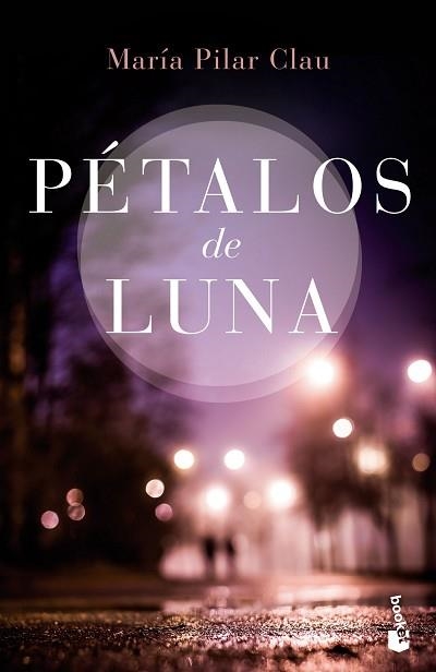 PÉTALOS DE LUNA | 9788408149613 | PILAR CLAU, MARÍA | Llibreria Aqualata | Comprar libros en catalán y castellano online | Comprar libros Igualada
