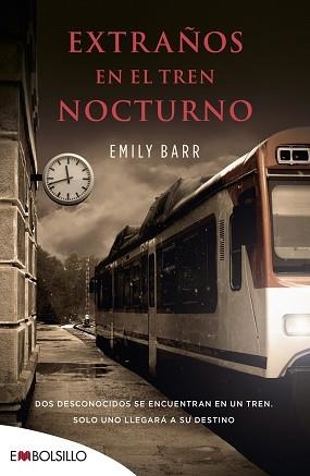 EXTRAÑOS EN EL TREN NOCTURNO | 9788416087303 | BARR, EMILY | Llibreria Aqualata | Comprar libros en catalán y castellano online | Comprar libros Igualada