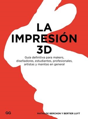 IMPRESIÓN 3D,LA | 9788425228544 | BERCHON, MATHILDE / LUYT, BERTIER | Llibreria Aqualata | Comprar libros en catalán y castellano online | Comprar libros Igualada