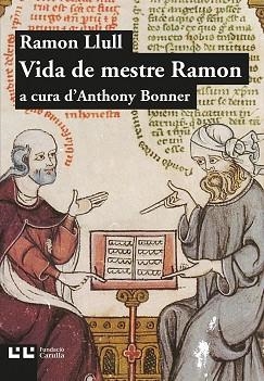 VIDA DE MESTRE | 9788472267817 | LLULL, RAMON (A CURA DE ANTHONY BONNER) | Llibreria Aqualata | Comprar libros en catalán y castellano online | Comprar libros Igualada