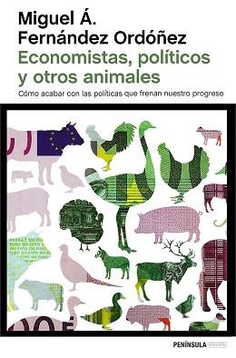 ECONOMISTAS, POLÍTICOS Y OTROS ANIMALES | 9788499424743 | FERNÁNDEZ ORDÓÑEZ, MIGUEL Á.  | Llibreria Aqualata | Comprar libros en catalán y castellano online | Comprar libros Igualada