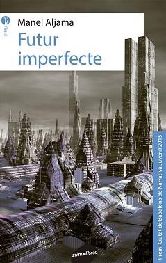 FUTUR IMPERFECTE | 9788415975762 | ALJAMA, MANEL | Llibreria Aqualata | Comprar libros en catalán y castellano online | Comprar libros Igualada