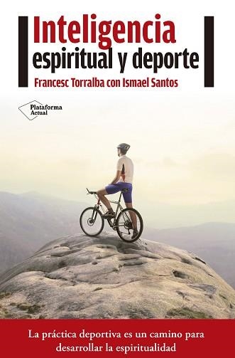INTELIGENCIA ESPIRITUAL Y DEPORTE | 9788416620210 | TORRALBA ROSELLÓ, FRANCESC / SANTOS, ISMAEL | Llibreria Aqualata | Comprar llibres en català i castellà online | Comprar llibres Igualada