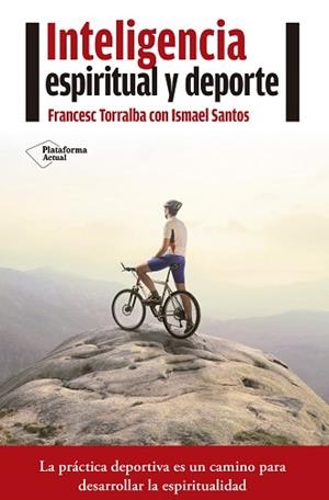 INTELIGENCIA ESPIRITUAL Y DEPORTE | 9788416620210 | TORRALBA ROSELLÓ, FRANCESC / SANTOS, ISMAEL | Llibreria Aqualata | Comprar llibres en català i castellà online | Comprar llibres Igualada