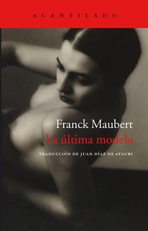 ÚLTIMA MODELO, LA | 9788416011858 | MAUBERT, FRANK | Llibreria Aqualata | Comprar llibres en català i castellà online | Comprar llibres Igualada