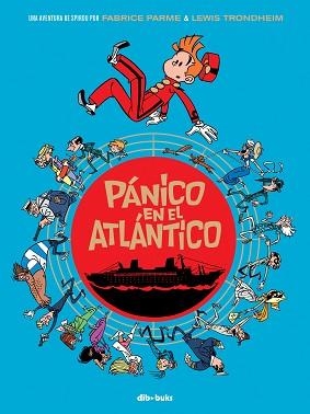 SPIROU. PANICO EN EL ATLANTICO | 9788416507092 | PARME, FABRICE / TRONDHEIM, LEWIS | Llibreria Aqualata | Comprar libros en catalán y castellano online | Comprar libros Igualada
