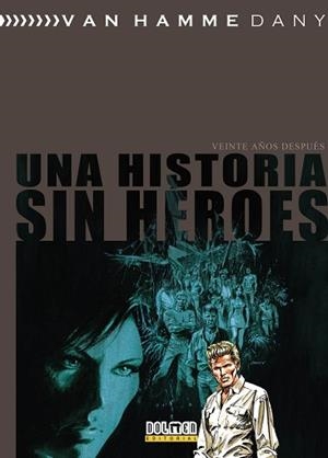 UNA HISTORIA SIN HÉROES. VEINTE AÑOS DESPUÉS | 9788416436354 | VAN HAMME | Llibreria Aqualata | Comprar libros en catalán y castellano online | Comprar libros Igualada
