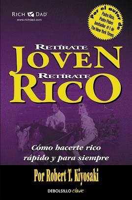 RETÍRATE JOVEN Y RICO | 9788466332071 | KIYOSAKI, ROBERT T. | Llibreria Aqualata | Comprar libros en catalán y castellano online | Comprar libros Igualada