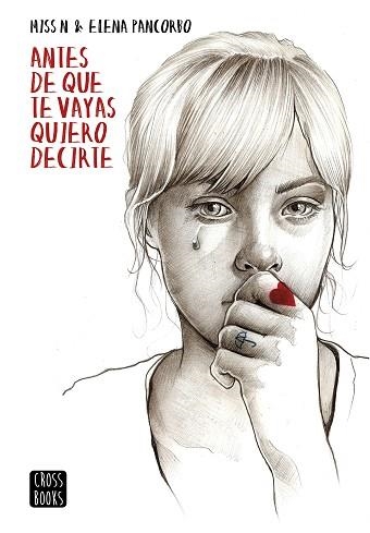 ANTES DE QUE TE VAYAS QUIERO DECIRTE | 9788408149293 | PANCORBO, ELENA / MISS N | Llibreria Aqualata | Comprar llibres en català i castellà online | Comprar llibres Igualada