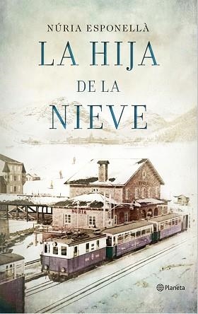 HIJA DE LA NIEVE, LA | 9788408150930 | ESPONELLÀ, NÚRIA | Llibreria Aqualata | Comprar libros en catalán y castellano online | Comprar libros Igualada