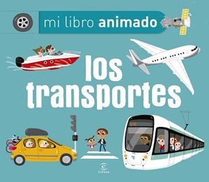 TRANSPORTES, LOS. MI LIBRO ANIMADO | 9788467045307 | AMELING, CHARLOTTE  | Llibreria Aqualata | Comprar libros en catalán y castellano online | Comprar libros Igualada