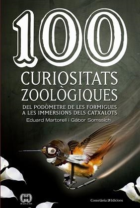 100 CURIOSITATS ZOOLÒGIQUES | 9788490343975 | MARTORELL I SABATÉ, EDUARD | Llibreria Aqualata | Comprar libros en catalán y castellano online | Comprar libros Igualada