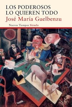 PODEROSOS LO QUIEREN TODO, LOS | 9788416396719 | GUELBENZU, JOSÉ MARÍA | Llibreria Aqualata | Comprar libros en catalán y castellano online | Comprar libros Igualada