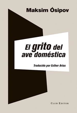 GRITO DEL AVE DOMÉSTICA, EL | 9788473291972 | ÓSIPOV, MAKSIM | Llibreria Aqualata | Comprar llibres en català i castellà online | Comprar llibres Igualada