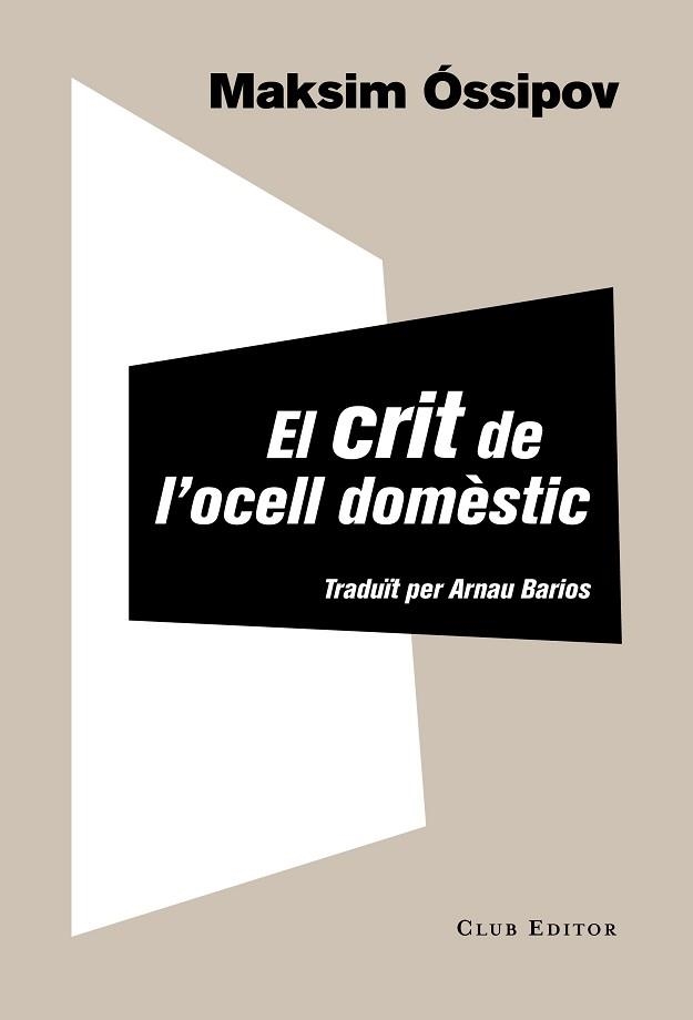 CRIT DE L'OCELL DOMÈSTIC, EL | 9788473291965 | ÓSSIPOV, MAKSIM | Llibreria Aqualata | Comprar llibres en català i castellà online | Comprar llibres Igualada