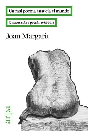 UN MAL POEMA ENSUCIA EL MUNDO | 9788416601028 | MARGARIT CONSARNAU, JOAN | Llibreria Aqualata | Comprar libros en catalán y castellano online | Comprar libros Igualada