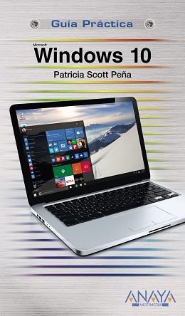 WINDOWS 10 (GUÍA PRÁCTICA) | 9788441537507 | SCOTT PEÑA, PATRICIA | Llibreria Aqualata | Comprar libros en catalán y castellano online | Comprar libros Igualada