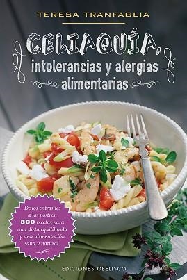 CELIAQUÍA, INTOLERANCIAS Y ALERGIAS ALIMENTARIAS | 9788491110408 | TRANFAGLIA, TERESA | Llibreria Aqualata | Comprar llibres en català i castellà online | Comprar llibres Igualada