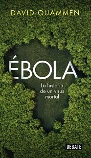 ÉBOLA. LA HISTORIA DE UN VIRUS MORTAL | 9788499925974 | QUAMMEN, DAVID | Llibreria Aqualata | Comprar libros en catalán y castellano online | Comprar libros Igualada