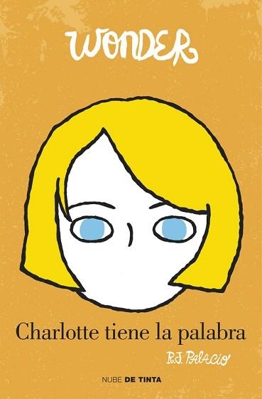 WONDER. CHARLOTTE TIENE LA PALABRA | 9788415594765 | PALACIO, R.J. | Llibreria Aqualata | Comprar libros en catalán y castellano online | Comprar libros Igualada