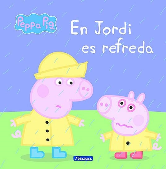 JORDI ES REFREDA, EL (LA PORQUETA PEPA. PRIMERES LECTURES 14) | 9788448840457 | Llibreria Aqualata | Comprar libros en catalán y castellano online | Comprar libros Igualada