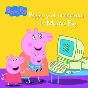 PEPPA Y EL ORDENADOR DE MAMÁ PIG (PEPPA PIG. PRIMERAS LECTURAS 15) | 9788448846022 | Llibreria Aqualata | Comprar llibres en català i castellà online | Comprar llibres Igualada