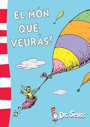 MÓN QUE VEURÀS!, EL (DR. SEUSS 5) | 9788448844172 | DR. SEUSS | Llibreria Aqualata | Comprar libros en catalán y castellano online | Comprar libros Igualada