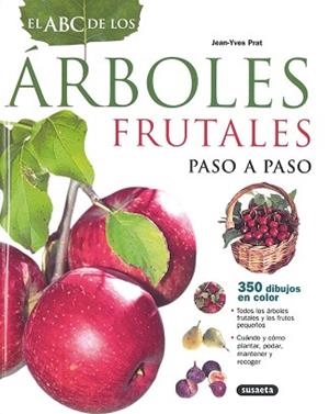 ABC DE LOS ÁRBOLES FRUTALES PASO A PASO, EL | 9788430552054 | PRAT, JEAN-YVES/BORDIER, JOËL | Llibreria Aqualata | Comprar libros en catalán y castellano online | Comprar libros Igualada