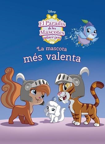 PARADÍS DE LES MASCOTES, EL. LA MASCOTA MÉS VALENTA | 9788416520312 | DISNEY | Llibreria Aqualata | Comprar llibres en català i castellà online | Comprar llibres Igualada