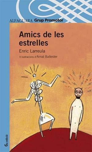 AMICS DE LES ESTRELLES (PROXIMA PARADA 12 ANYS) | 9788484355120 | LARREULA, ENRIC | Llibreria Aqualata | Comprar libros en catalán y castellano online | Comprar libros Igualada
