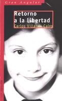 RETORNO A LA LIBERTAD | 9788434832022 | VILLANES CAIRO, CARLOS | Llibreria Aqualata | Comprar libros en catalán y castellano online | Comprar libros Igualada