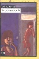 YO, Y NADIE MAS (EL NAVEGANTE C. FICCION 4) | 9788434862777 | MATAS, CAROL | Llibreria Aqualata | Comprar libros en catalán y castellano online | Comprar libros Igualada