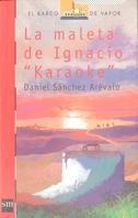 MALETA DE IGNACIO " KARAOKE" (B.V. ROJO 103) | 9788434860810 | SANCHEZ AREVALO, DANIEL | Llibreria Aqualata | Comprar libros en catalán y castellano online | Comprar libros Igualada