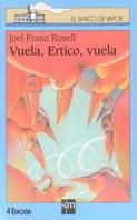 VUELA, ERTICO, VUELA (B.V. AZUL 75) | 9788434852686 | FRANZ ROSELL, JOEL | Llibreria Aqualata | Comprar libros en catalán y castellano online | Comprar libros Igualada