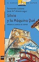 SILVIA Y LA MAQUINA QUE (B.V. NARANJA 83) | 9788434840980 | LALANA,FERNANDO | Llibreria Aqualata | Comprar libros en catalán y castellano online | Comprar libros Igualada