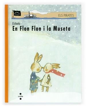 EN FLON FLON I LA MUSETA (ELS PIRATES 26) | 9788482867403 | ELZBIETA | Llibreria Aqualata | Comprar libros en catalán y castellano online | Comprar libros Igualada